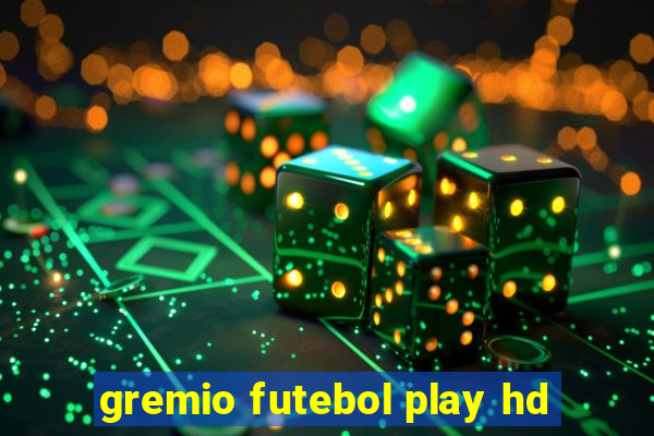 gremio futebol play hd